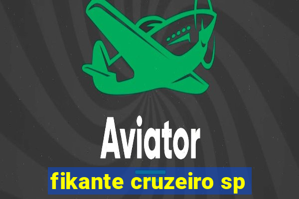 fikante cruzeiro sp